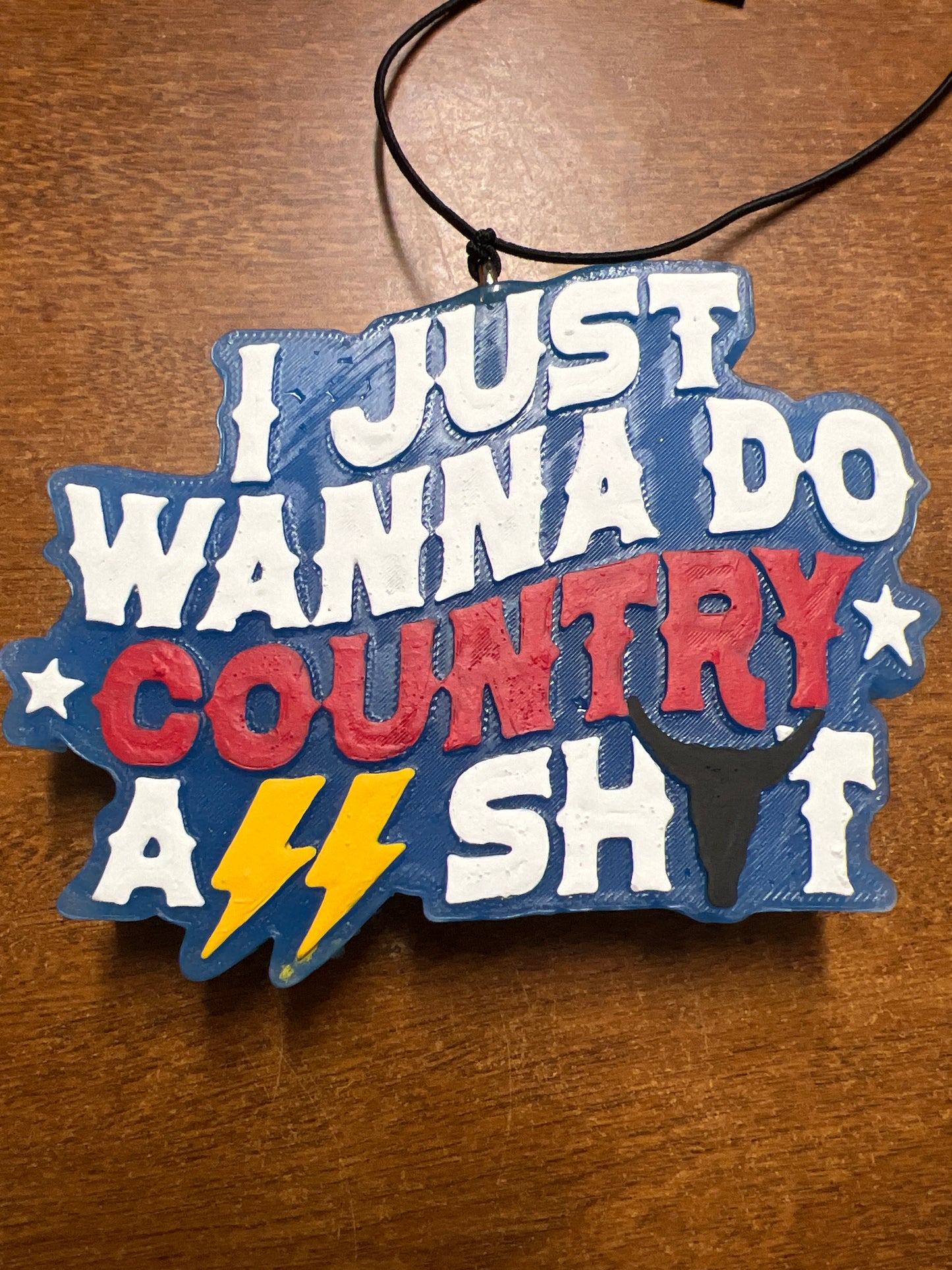 Freshie - I just wanna do country a$$ sh)t (made to order only)