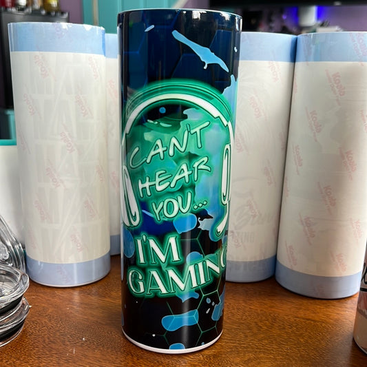 20 oz tumbler - Can’t hear you I’m gaming