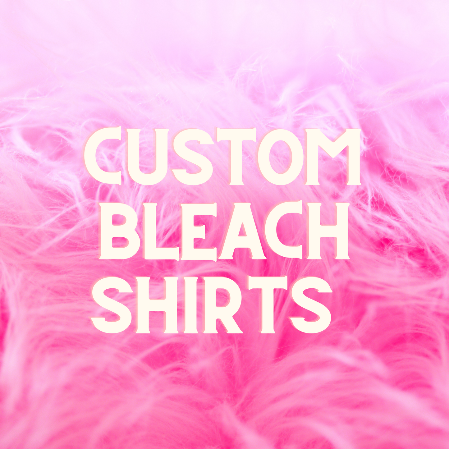 Custom Bleach Shirts